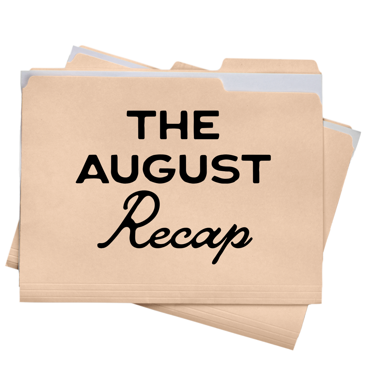 The August 2025 Recap